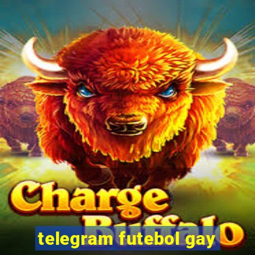 telegram futebol gay